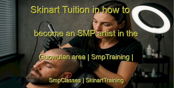 Skinart Tuition in how to become an SMP artist in the Guowutan area | SmpTraining | SmpClasses | SkinartTraining-China